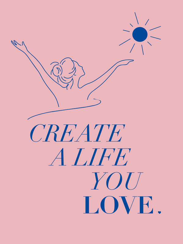 Poster Create a Life You Love DYAM