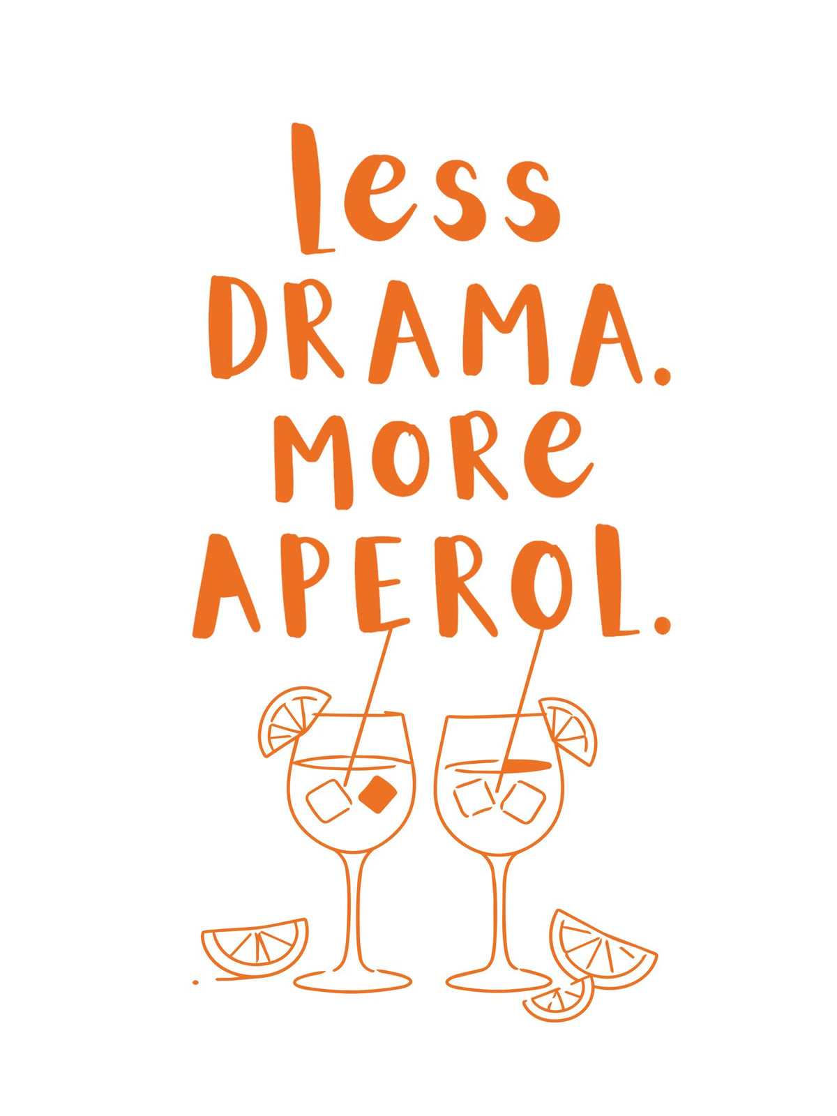 Poster Less Drama More Aperol DYAM
