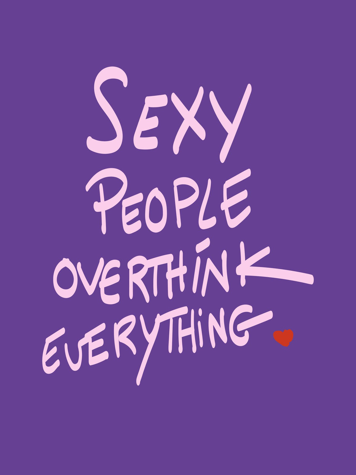 Poster Sexy People Overthink DYAM